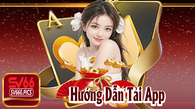 hướng dẫn tải app sv66